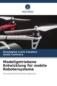 Produktbild: Modellgetriebene Entwicklung f&uuml;r mobile Robotersysteme