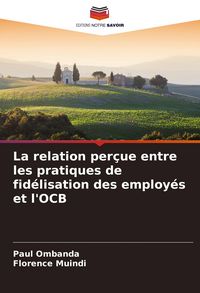 Produktbild: La relation per&ccedil;ue entre les pratiques de fid&eacute;lisation des employ&eacute;s et l'OCB