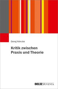 Produktbild: Kritik zwischen Praxis und Theorie