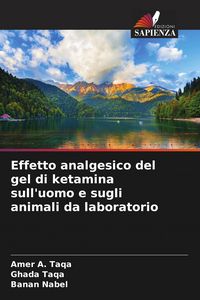 Produktbild: Effetto analgesico del gel di ketamina sull'uomo e sugli animali da laboratorio