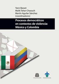 Produktbild: Procesos democr&aacute;ticos en contextos de violencia: M&eacute;xico y Colombia