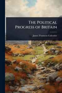 Produktbild: The Political Progress of Britain