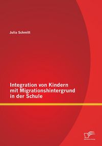 Produktbild: Integration von Kindern mit Migrationshintergrund in der Schule