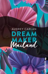 Bild vom Artikel Dream Maker - Mailand vom Autor Audrey Carlan