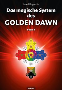 Produktbild: Das magische System des Golden Dawn Band 1