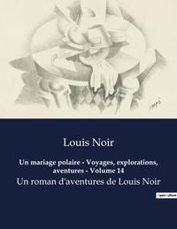 Produktbild: Un mariage polaire - Voyages, explorations, aventures - Volume 14