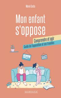 Produktbild: Mon enfant s'oppose: comprendre et agir