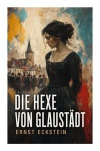 Produktbild: Die Hexe von Glaust&auml;dt