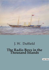 Produktbild: The Radio Boys in the Thousand Islands