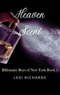 Produktbild: Heaven Scent (Billionaire Boys of New York, #1)