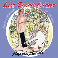 Produktbild: Los sexc&eacute;ntricos : de la creaci&oacute;n al calvario
