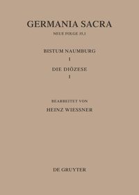 Produktbild: Die Bist&uuml;mer der Kirchenprovinz Magdeburg: Das Bistum Naumburg 1,1: Die Di&ouml;zese