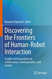 Produktbild: Discovering the Frontiers of Human-Robot Interaction