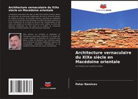 Produktbild: Architecture vernaculaire du XIXe si&egrave;cle en Mac&eacute;doine orientale