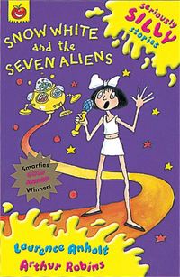 Produktbild: Seriously Silly Stories: Snow White and The Seven Aliens