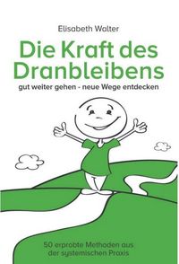 Produktbild: Walter, E: Kraft des Dranbleibens