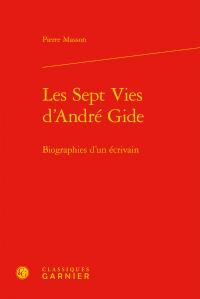 Produktbild: Les Sept Vies D'Andre Gide ; Biographies D'Un Ecrivain