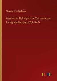 Produktbild: Geschichte Th&uuml;ringens zur Zeit des ersten Landgrafenhauses (1039-1247)