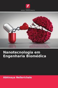 Produktbild: Nanotecnologia em Engenharia Biom&eacute;dica