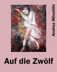 Produktbild: Auf die Zw&ouml;lf