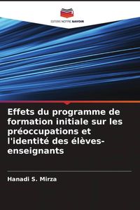 Produktbild: Effets du programme de formation initiale sur les pr&eacute;occupations et l'identit&eacute; des &eacute;l&egrave;ves-enseignants