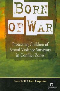 Produktbild: Born of War: Protecting Children of Sexual Violence Survivors in Conflict Zones