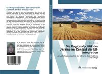 Produktbild: Die Regionalpolitik der Ukraine im Kontext der EU- Integration