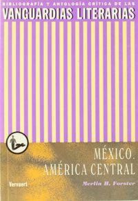 Produktbild: Las vanguardias literarias en M&eacute;xico y la Am&eacute;rica Central : bibliograf&iacute;a y antolog&iacute;a cr&iacute;tica
