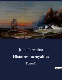 Produktbild: Histoires incroyables