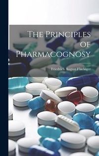 Produktbild: The Principles of Pharmacognosy