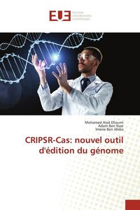 Produktbild: CRIPSR-Cas: nouvel outil d'&eacute;dition du g&eacute;nome