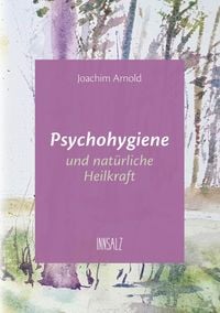 Produktbild: Psychohygiene und nat&uuml;rliche Heilkraft