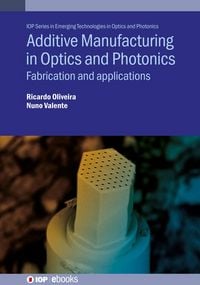 Produktbild: Additive Manufacturing in Optics and Photonics