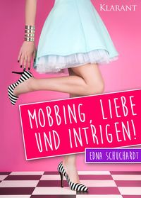 Produktbild: Mobbing, Liebe und Intrigen. Liebesroman