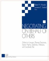 Bild vom Artikel Negotiating on Behalf of Others: Advice to Lawyers, Business Executives, Sports Agents, Diplomats, Politicians, and Everybody Else vom Autor Robert H. Susskind, Lawrence E. Mnookin