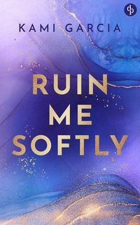 Produktbild: Ruin Me Softly