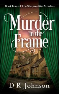 Produktbild: Murder in the Frame (The Shepton Rise Murders, #4)