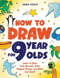 Produktbild: How to Draw for 9 Year Olds