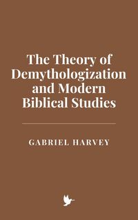 Produktbild: The Theory of Demythologization and Modern Biblical Studies