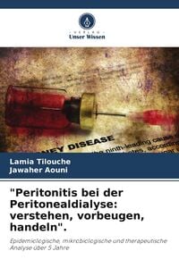 Produktbild: "Peritonitis bei der Peritonealdialyse: verstehen, vorbeugen, handeln".
