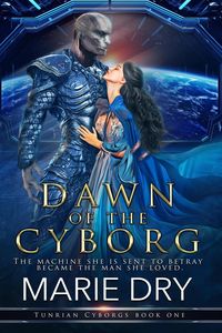 Produktbild: Dawn of the Cyborg (Tunrian Cyborgs, #1)