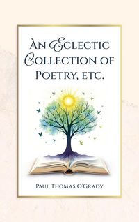 Produktbild: An Eclectic Collection of Poetry, etc.