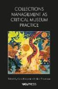 Produktbild: Collections Management as Critical Museum Practice