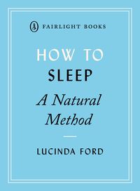 Bild vom Artikel How to Sleep vom Autor Lucinda Ford