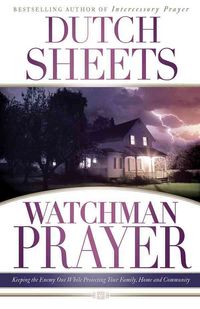 Produktbild: Watchman Prayer: Keeping the Enemy Out While Protecting Your Family, Home and Community