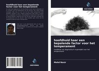 Produktbild: Hoofdhuid haar een bepalende factor voor het temperament