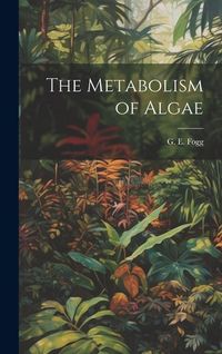 Produktbild: The Metabolism of Algae