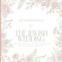 Produktbild: The Jewish Wedding: A Guide to the Rituals and Traditions of the Wedding Ceremony