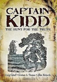 Bild vom Artikel Captain Kidd: The Hunt for the Truth vom Autor Craig Cabell