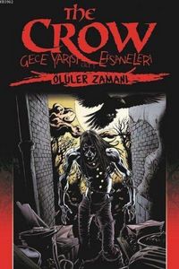 Produktbild: The Crow Gece Yarisi Efsaneleri Cilt 1 - &Ouml;l&uuml;ler Zamani